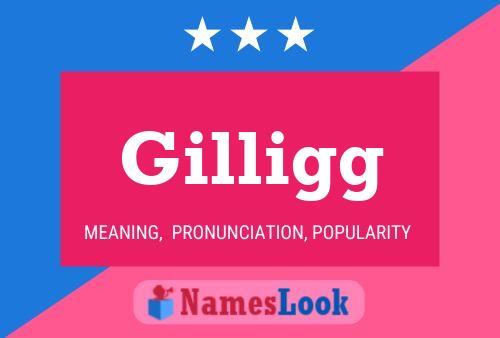 Gilligg Name Poster