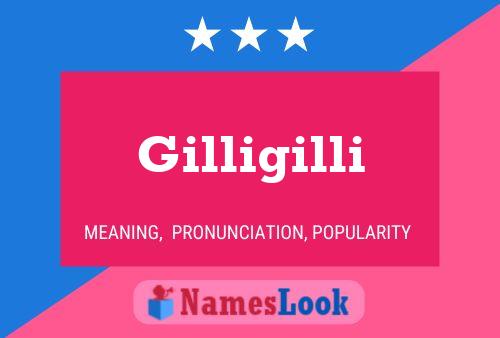 Gilligilli Name Poster