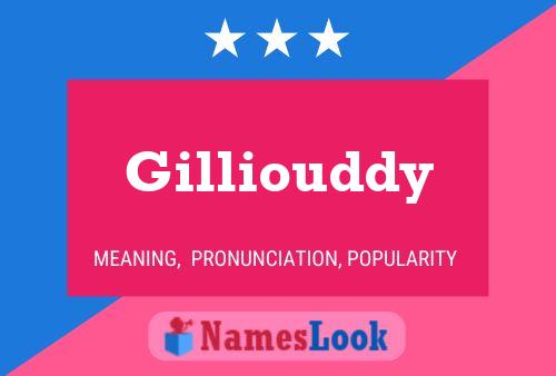 Gilliouddy Name Poster