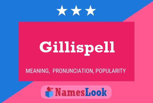 Gillispell Name Poster