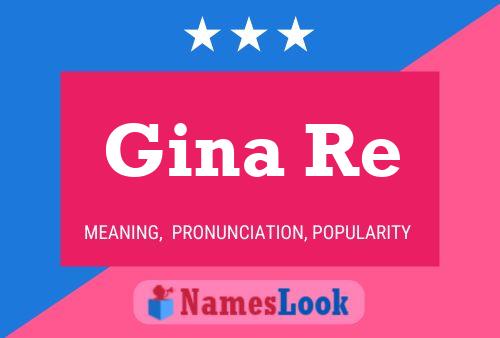 Gina Re Name Poster