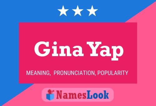 Gina Yap Name Poster