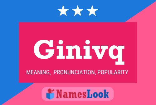 Ginivq Name Poster