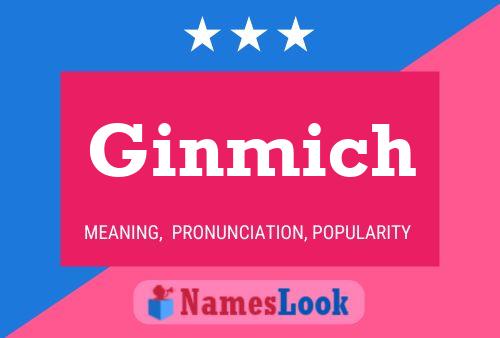 Ginmich Name Poster