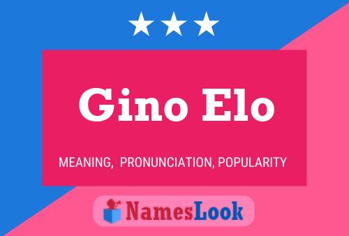 Gino Elo Name Poster