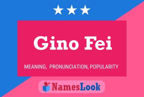 Gino Fei Name Poster