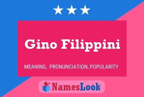 Gino Filippini Name Poster