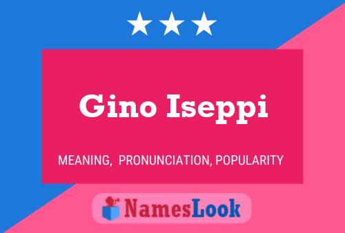 Gino Iseppi Name Poster