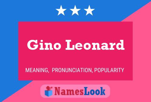 Gino Leonard Name Poster