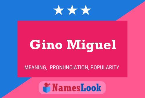 Gino Miguel Name Poster