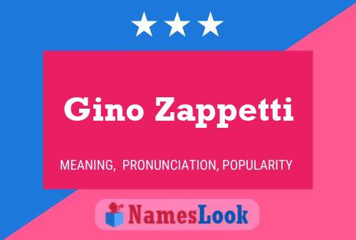 Gino Zappetti Name Poster