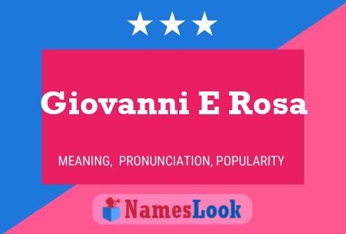 Giovanni E Rosa Name Poster