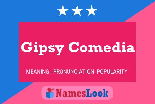 Gipsy Comedia Name Poster