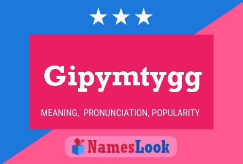 Gipymtygg Name Poster