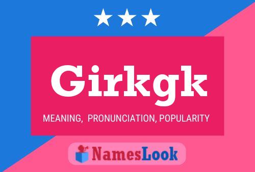 Girkgk Name Poster