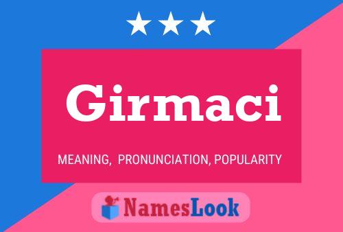 Girmaci Name Poster