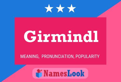 Girmindl Name Poster