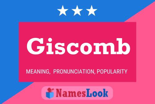 Giscomb Name Poster