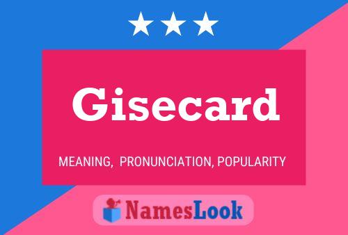 Gisecard Name Poster