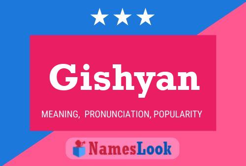 Gishyan Name Poster