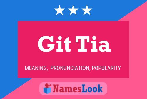 Git Tia Name Poster