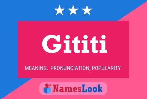 Gititi Name Poster