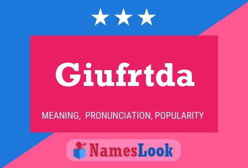 Giufrtda Name Poster