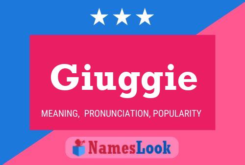 Giuggie Name Poster