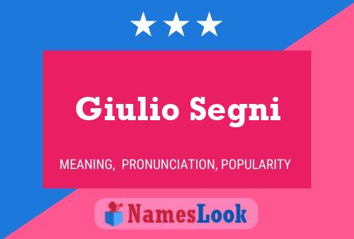 Giulio Segni Name Poster