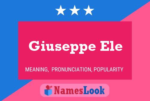 Giuseppe Ele Name Poster