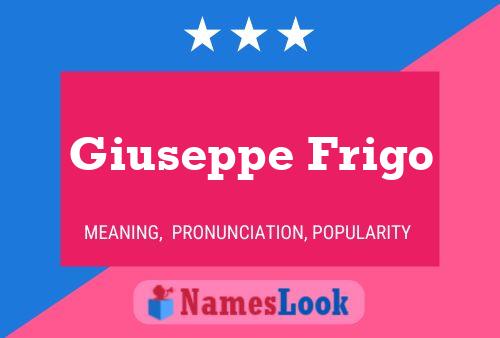 Giuseppe Frigo Name Poster