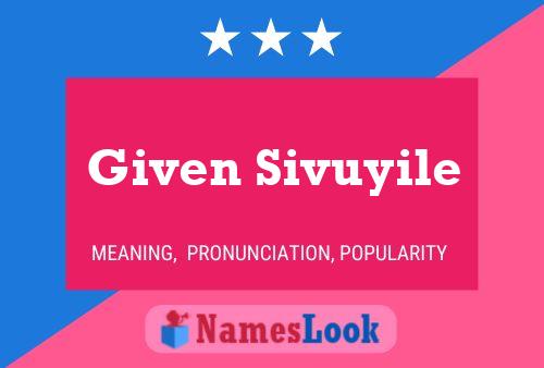 Given Sivuyile Name Poster