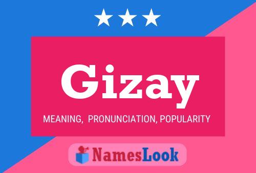 Gizay Name Poster