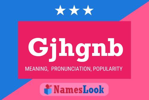 Gjhgnb Name Poster