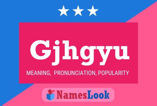 Gjhgyu Name Poster