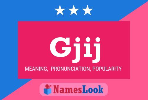 Gjij Name Poster