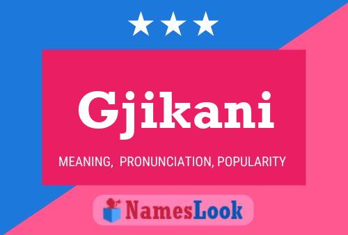 Gjikani Name Poster