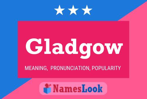 Gladgow Name Poster