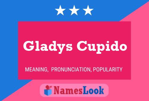 Gladys Cupido Name Poster