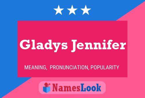 Gladys Jennifer Name Poster