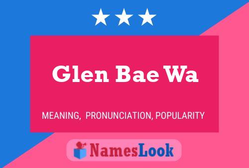 Glen Bae Wa Name Poster