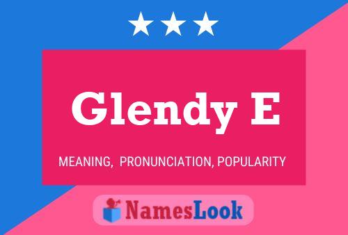 Glendy E Name Poster