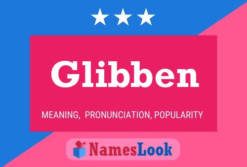 Glibben Name Poster