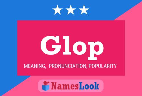 Glop Name Poster