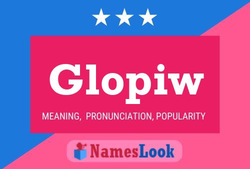 Glopiw Name Poster