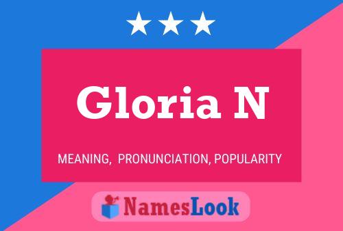 Gloria N Name Poster