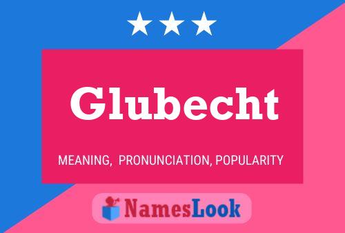 Glubecht Name Poster