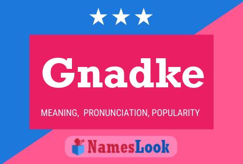 Gnadke Name Poster