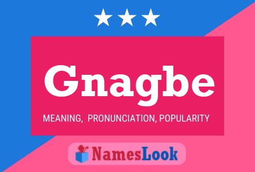 Gnagbe Name Poster