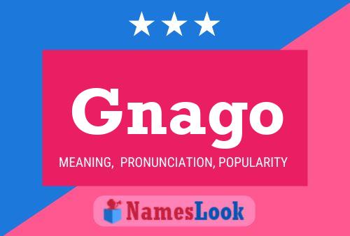 Gnago Name Poster